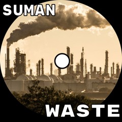 Suman - Waste