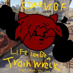 "Life Can be A TrainWreck" Fanmade Song Ft Coke Bf and some guests. (25th track Celebration)