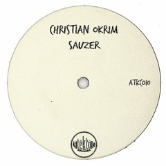 Christian Okrim "Sauzer" (Original Mix)(Preview)(Taken from Tektones #10)(Out Now)