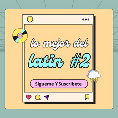 LO MEJOR DEL LATIN POP #2 💖 (Bacilos, Dame De Tu Boca, Carito, Dame Un Besito, Tu Guardian)
