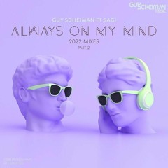Guy Scheiman Feat. Sagi - Always On My Mind (Dani Brasil Remix)