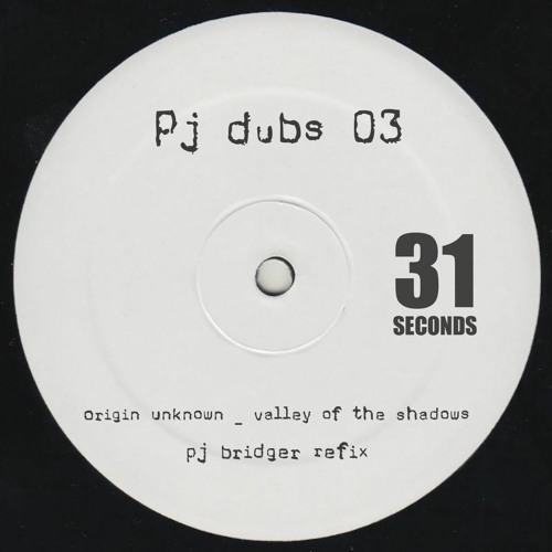 Origin Unknown - Valley Of The Shadows (Pj Bridger Refix)