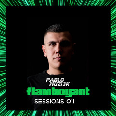 Pablo Muzi3k - Flamboyant Sessions 011