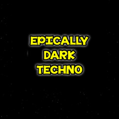 Dark, Dramatic Techno