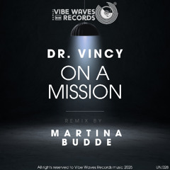 Dr. Vincy - On A Mission ( Original Mix)