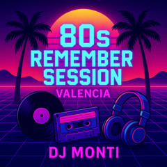 DjMonti – 80s Remember Session | Valencia, City of Dreams