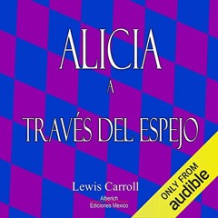 Alicia a traves del espejo (Audiolibro)