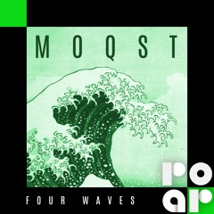 Four Waves W/ Moqst