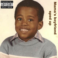 Mama’s boyfriend - kanye west (sped up)