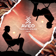 Avidd - Tropical Spring #018 [FREE DOWNLOAD]