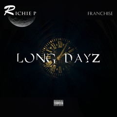 Long Dayz ft. Franchise