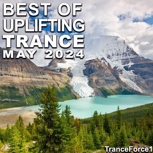 Best of Uplifting Trance Mix (May 2024)