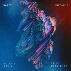 Veins Detached - Daktyl (FOLIATE. Remix)