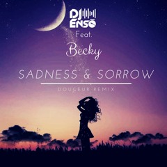 Dj Ensō Feat. Becky - Sadness & Sorrow