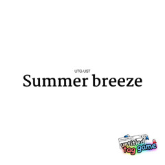 summer breeze | Untitled tag game UST