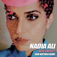 Nadia Ali - New Energy (Dave Matthias Remix)