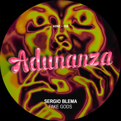 ADNZ028 -Sergio Blema - Fake Gods (Original Mix)