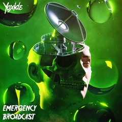 Yoxide - Emergency Broadcast