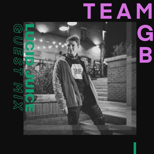 Guest Mix 017 - Team GB