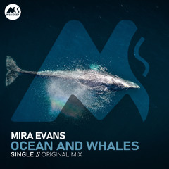 Mira Evans - Ocean and Whales [M-Sol DEEP]