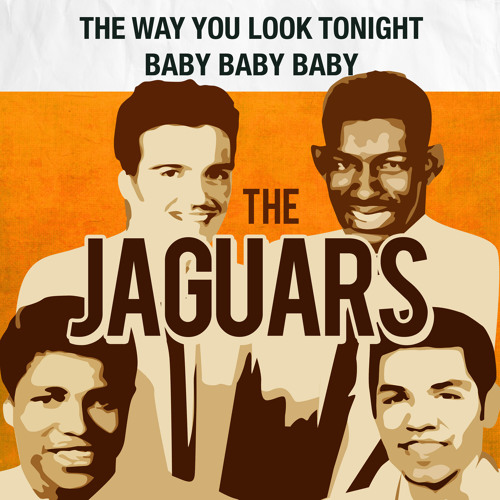 Stream The Way You Look Tonight by The Jaguars | Listen online for free ...
