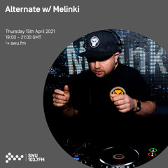 Alternate w/ Melinki - 15th APR 2021