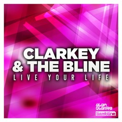 CLARKEY & THE BLINE - LIFE