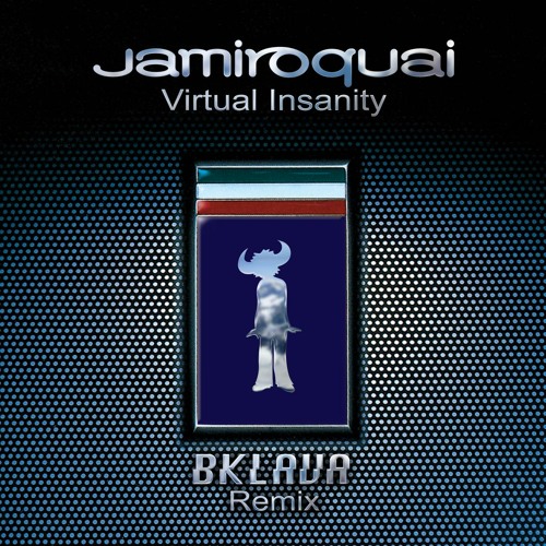 Stream Virtual Insanity (Bklava Remix - Radio Edit) by Jamiroquai | Listen  online for free on SoundCloud