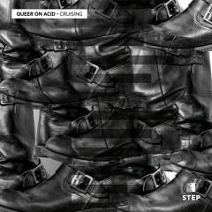 Queer On Acid - Cruising EP (Step Rec)