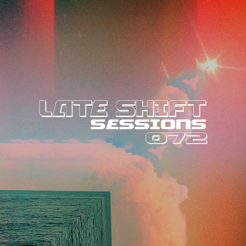 LATE SHIFT Sessions: 072 - Skyline