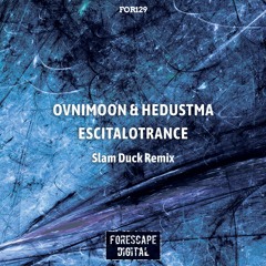 Ovnimoon & Hedustma — Escitalotrance (Slam Duck's Hypnotic Mix)