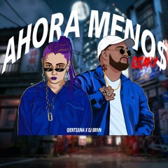 Ahora Menos (Qientejuna) [Reggaeton Remix]