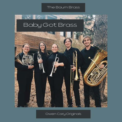 Owen Cary-Baby Got Brass (Baum Brass Quintet)