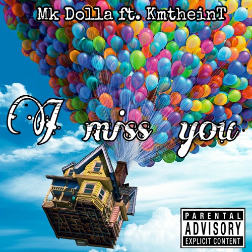 I Miss You - Mk DOLLA ft. KmtheinT