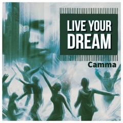 LIVE YOUR DREAM