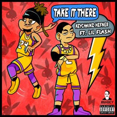 Take It There Ft. (Lil Flash)