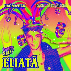 CARNA SLUT 2024 | ELIATÃ