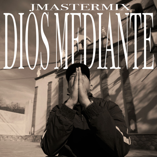 Stream Dios Mediante by J.Mastermix | Listen online for free on SoundCloud
