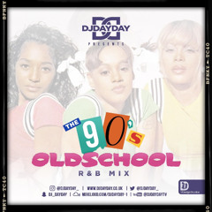 @DJDAYDAY_ / The 90's Oldschool R&B Mix