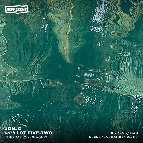 Jonjo w/ lot five-two | 25th July 2023 | Reprezent Radio