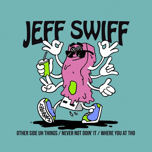 PREMIERE: Jeff Swiff - Where You At Tho [Scruniversal Records]