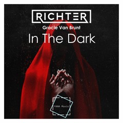 Richter x Gracie Van Brunt - In The Dark