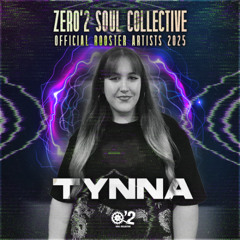 TYNNA - ZER0'2 OFFICIAL ROOSTER ARTISTS 2025 MIXES
