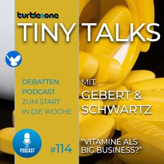 Turtlezone Tiny Talks - Vitamine als Big Business?