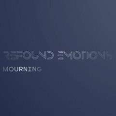 Mourning - (Mental Disorganization) 13 Illusions
