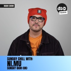 Sunday Chill ep82 with Ni.Mu