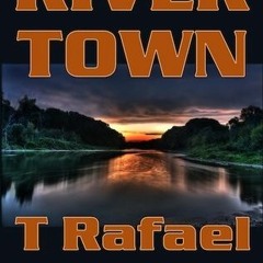 PDF/Ebook River Town BY : T. Rafael Cimino