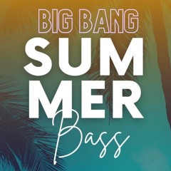 Big Bang Summer Bass live set