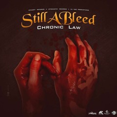 Chronic Law - Still A Bleed [Bleed Riddim]