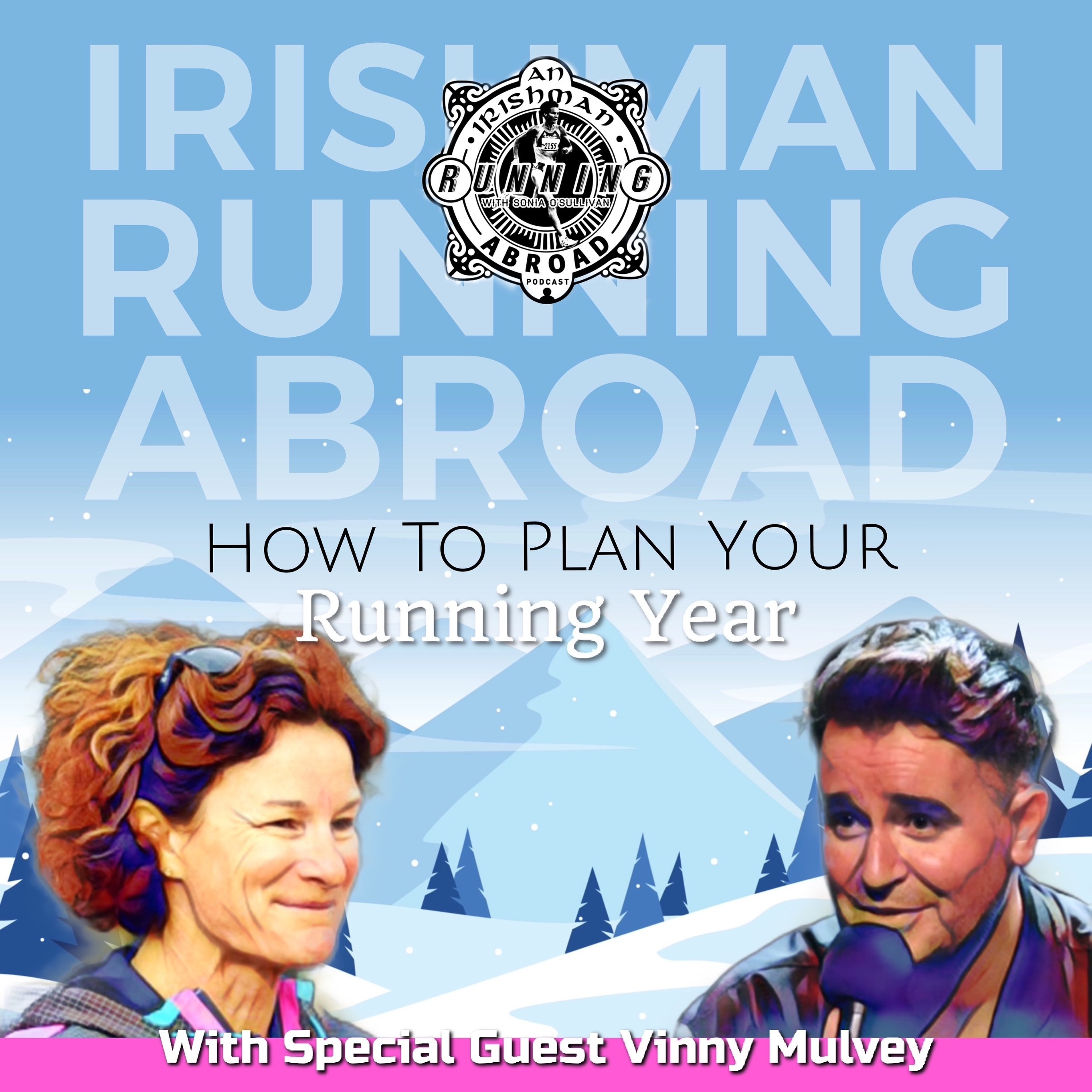 Irishman Running Abroad - Plan Your Running Year With Sonia O'Sullivan & Vinny Mulvey episode artwork